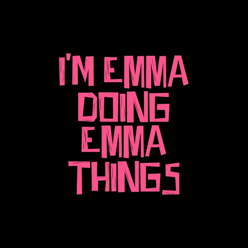 I'm Emma doing Emma things