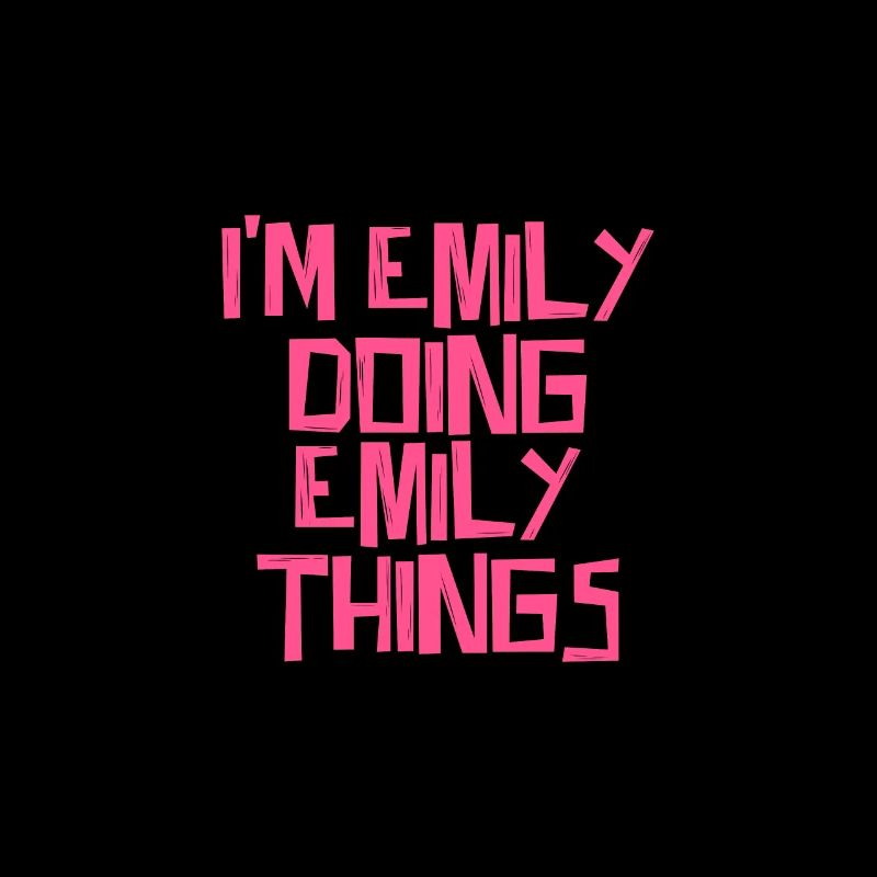 I'm Emily doing Emily things
