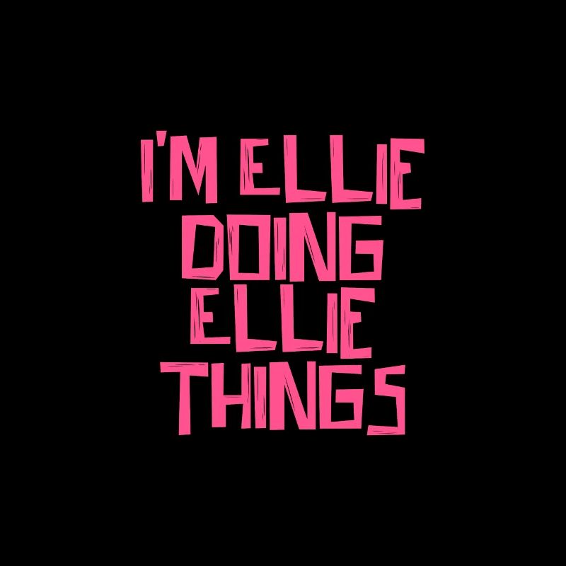I'm Ellie doing Ellie things
