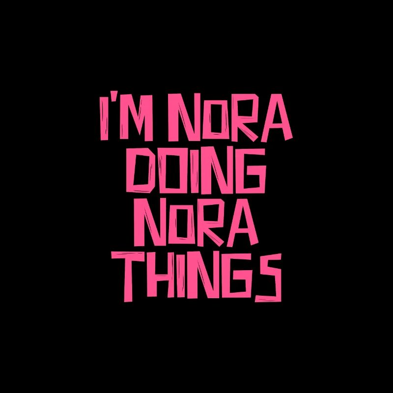 I'm Nora doing Nora things