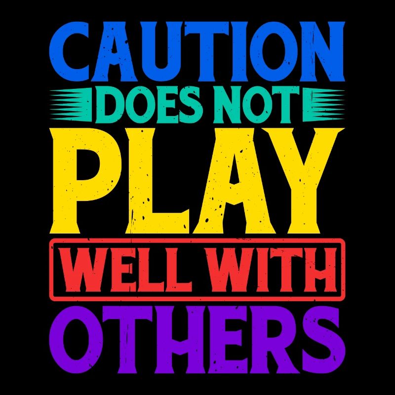 Caution Does Not Play Well With Others 62