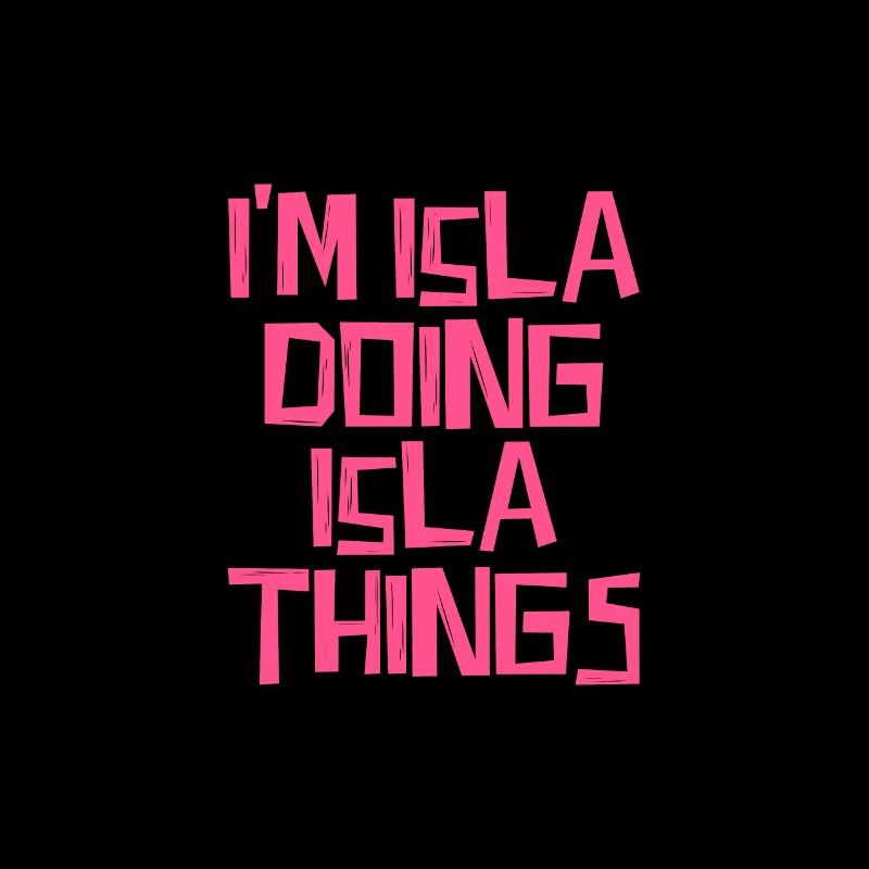 I'm Isla doing Isla things