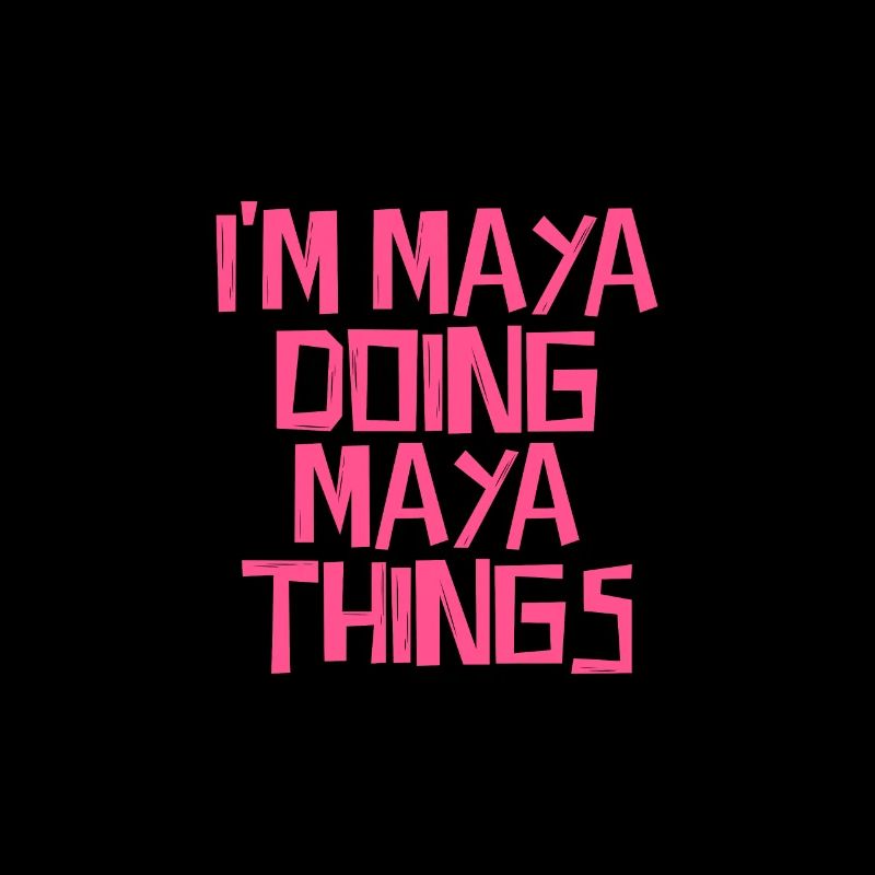 I'm Maya doing Maya things