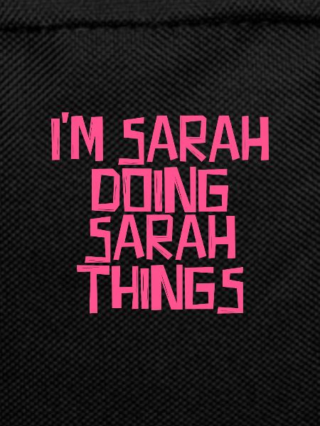 I'm Sarah doing Sarah things