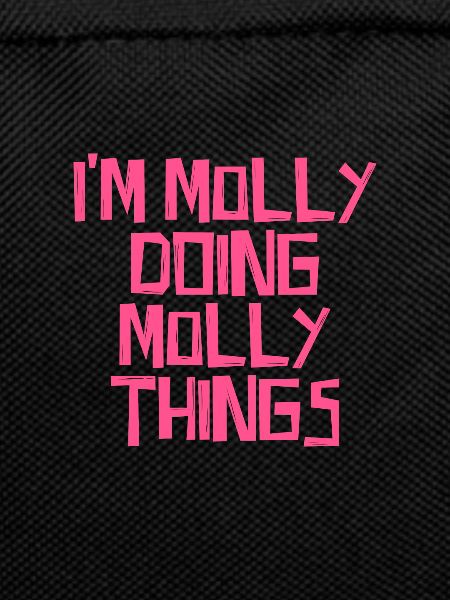 I'm Molly doing Molly things
