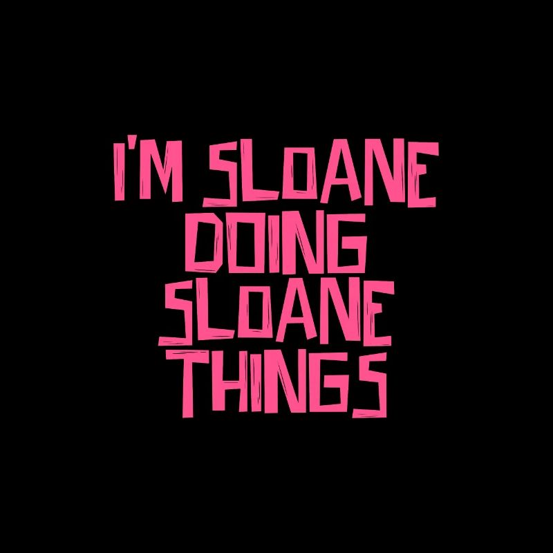 I'm Sloane doing Sloane things