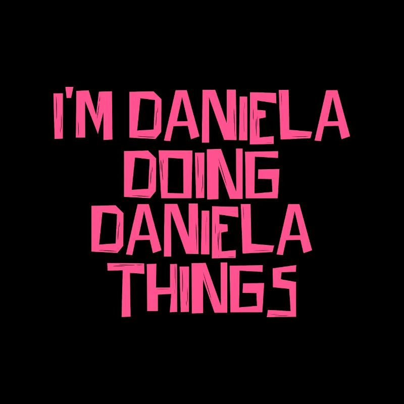 I'm Daniela doing Daniela things