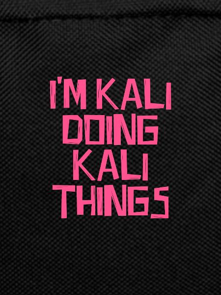 I'm Kali doing Kali things
