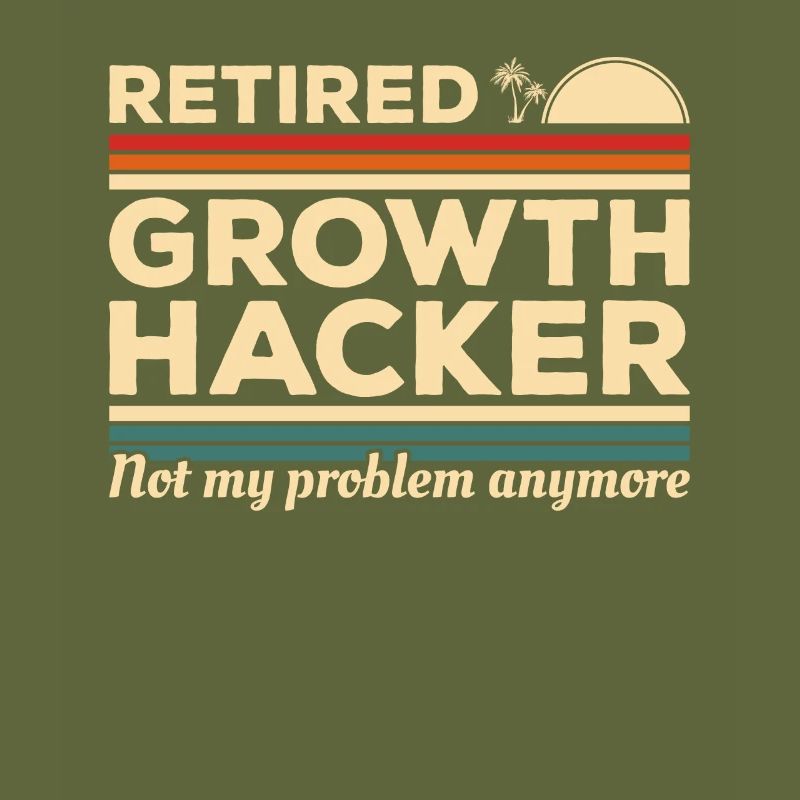 Le growth hacker à la retraite n’est plus mon problème