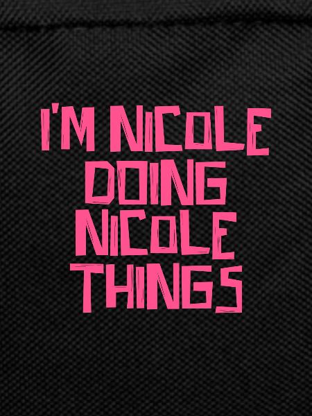 I'm Nicole doing Nicole things