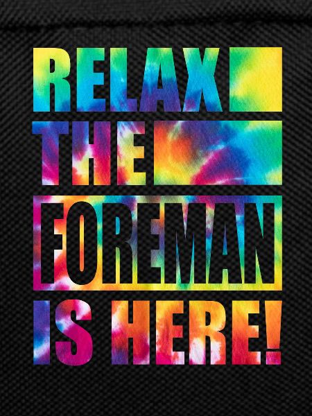Foreman Funny Saying