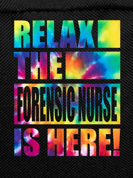 Forensic Nurse Funny Saying