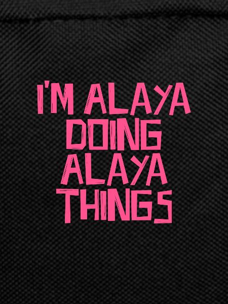 I'm Alaya doing Alaya things