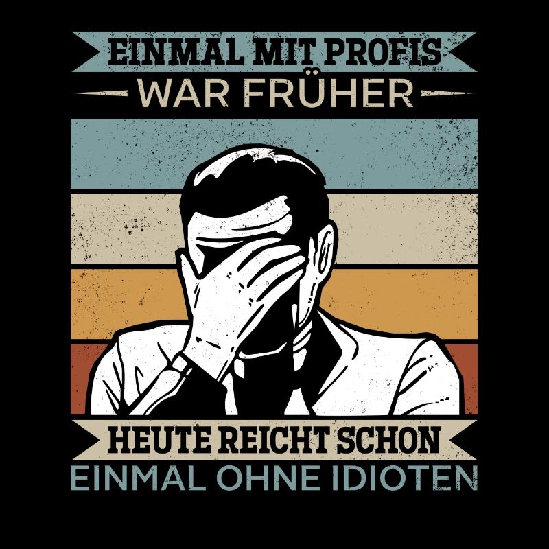 Einmal mit Profis, einmal ohne Idioten