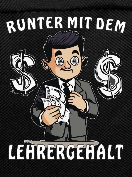 LEHRER RUNTER MIT DEM LEHRERGEHALT