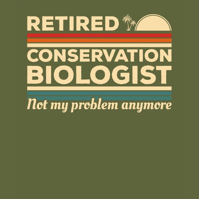 Retired Conservation Biologist Not My Problem
