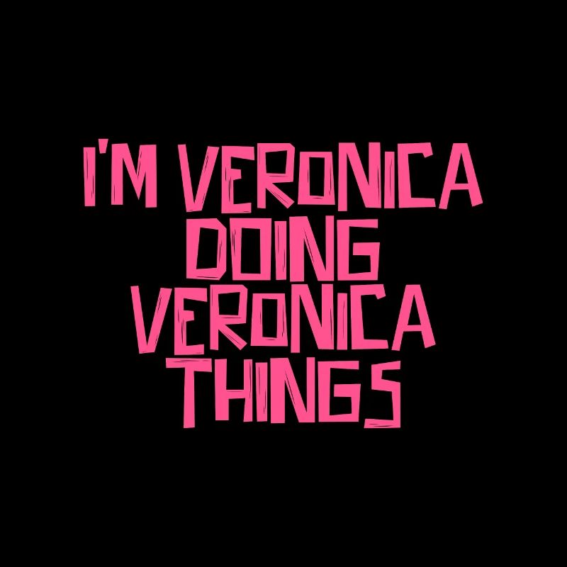 I'm Veronica doing Veronica things