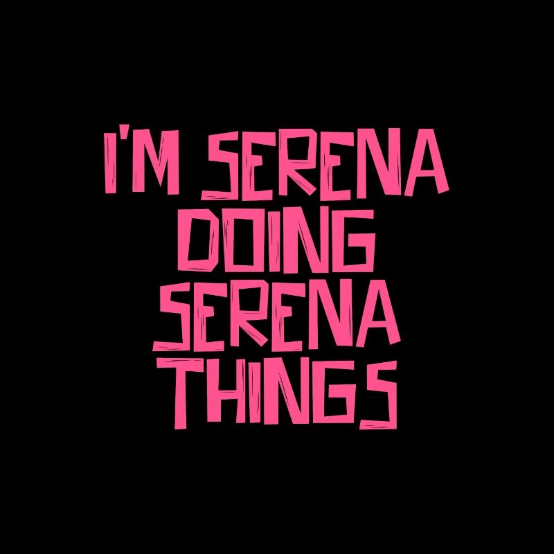 I'm Serena doing Serena things