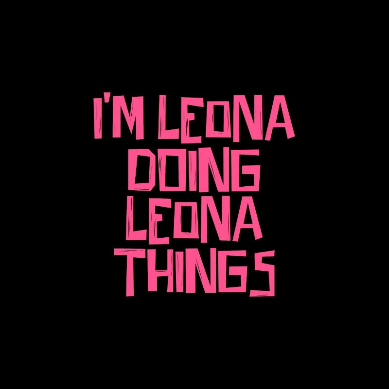 I'm Leona doing Leona things