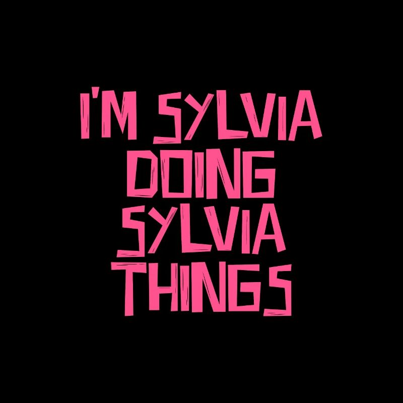 I'm Sylvia doing Sylvia things