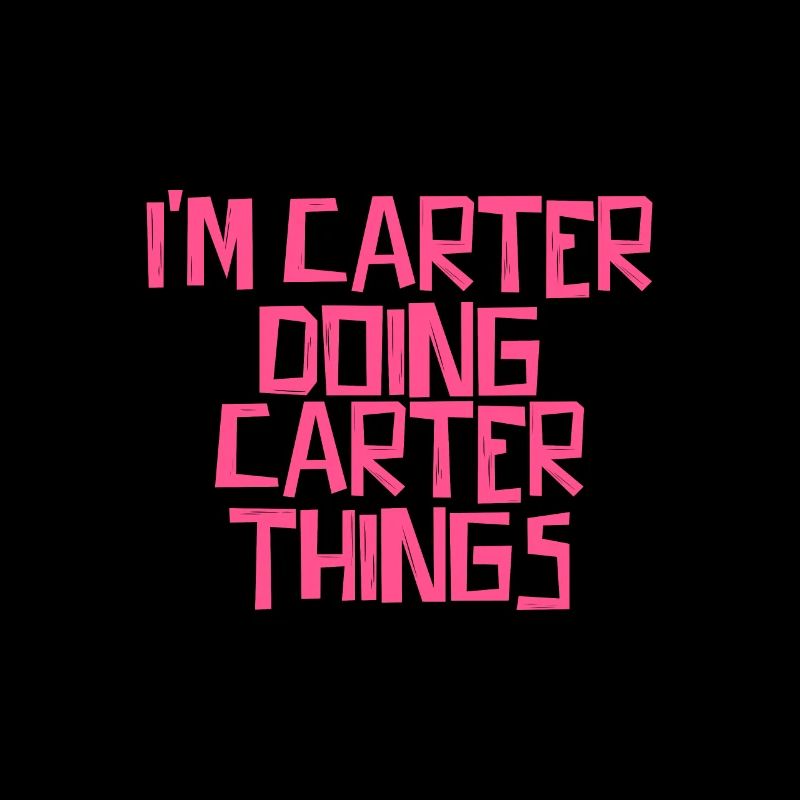 I'm Carter doing Carter things