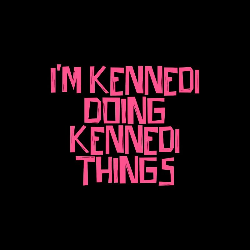 I'm Kennedi doing Kennedi things