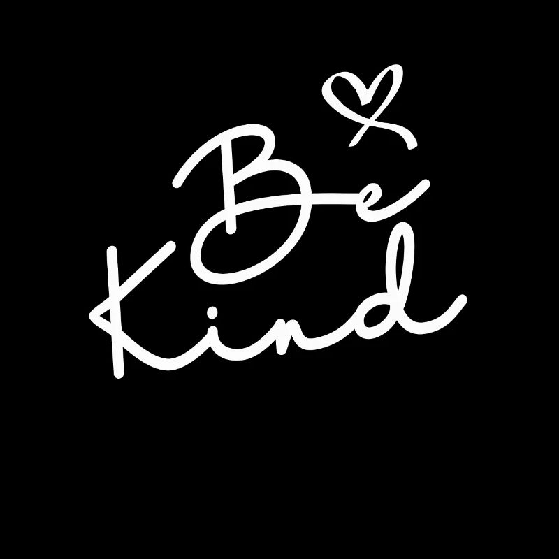 Be Kind - Inspirational