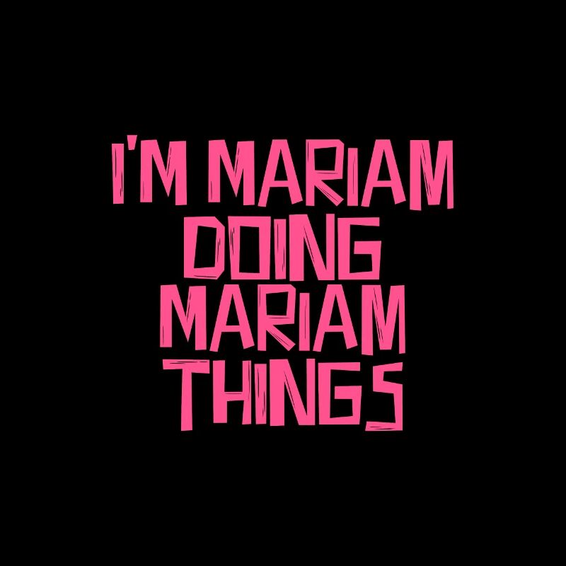 I'm Mariam doing Mariam things