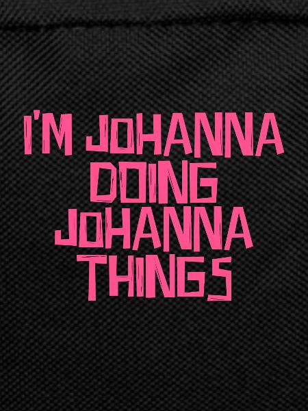 I'm Johanna doing Johanna things