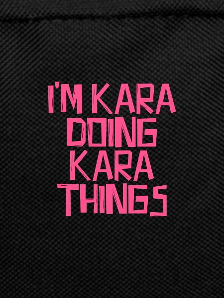 I'm Kara doing Kara things