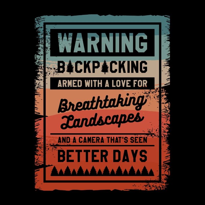 Warning Backpacking Armed With A Love For
