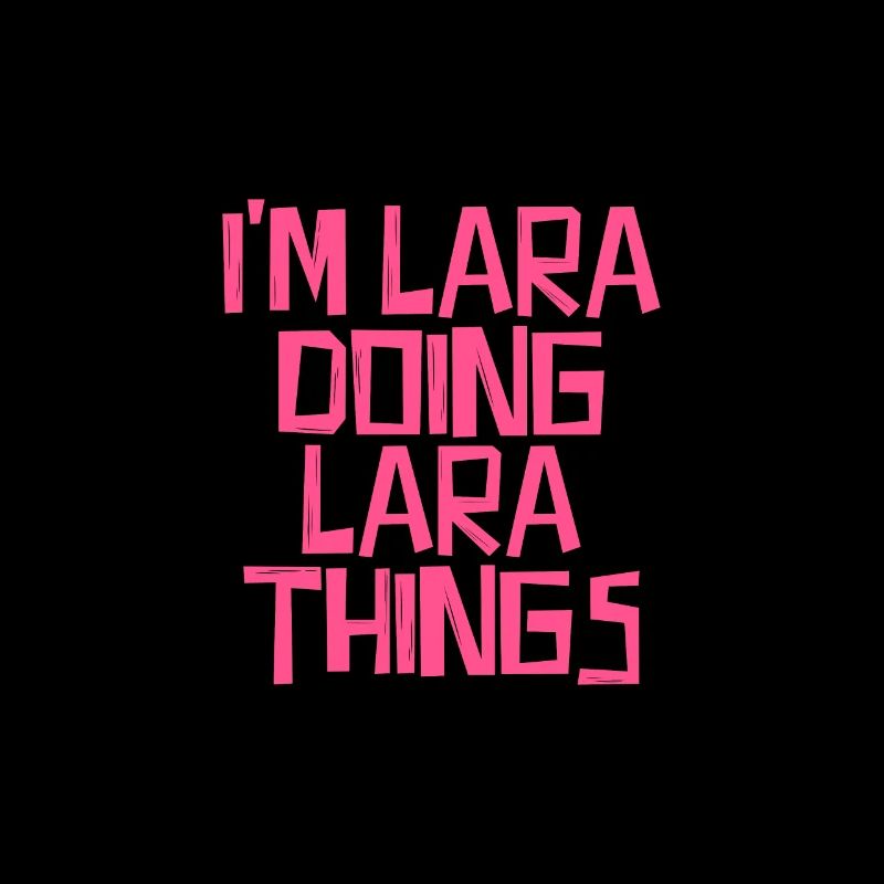 I'm Lara doing Lara things