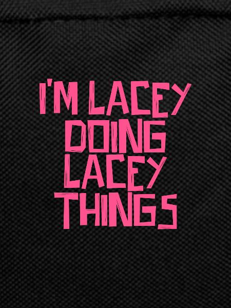 I'm Lacey doing Lacey things