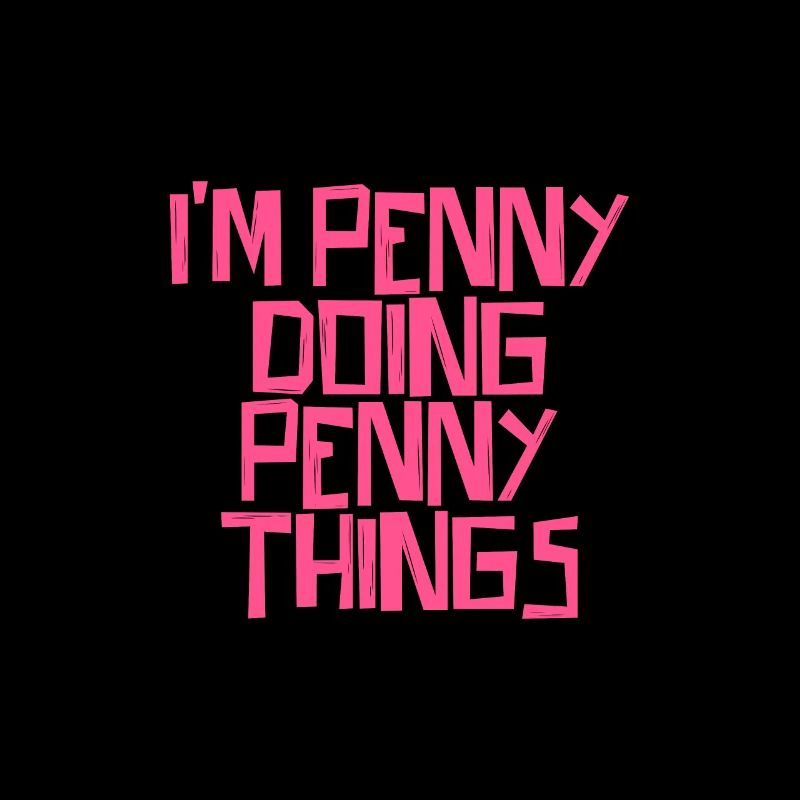 I'm Penny doing Penny things