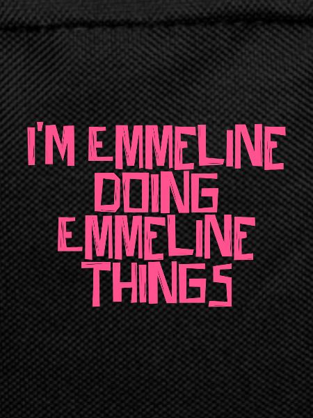 I'm Emmeline doing Emmeline things