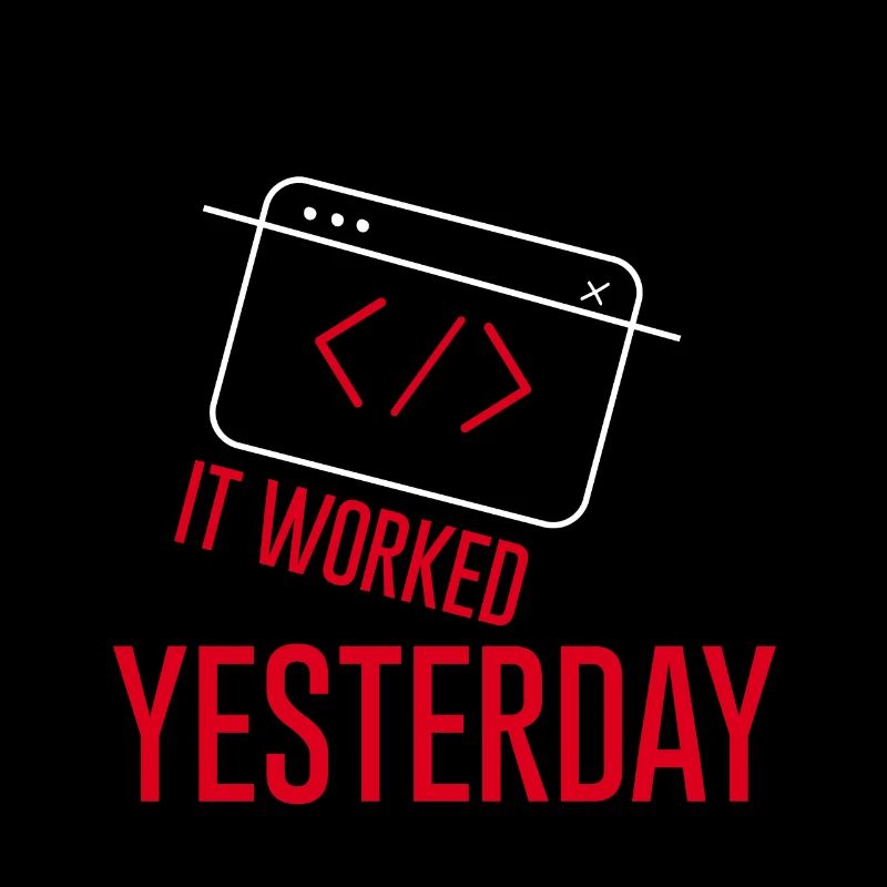 It Worked Yesterday 2