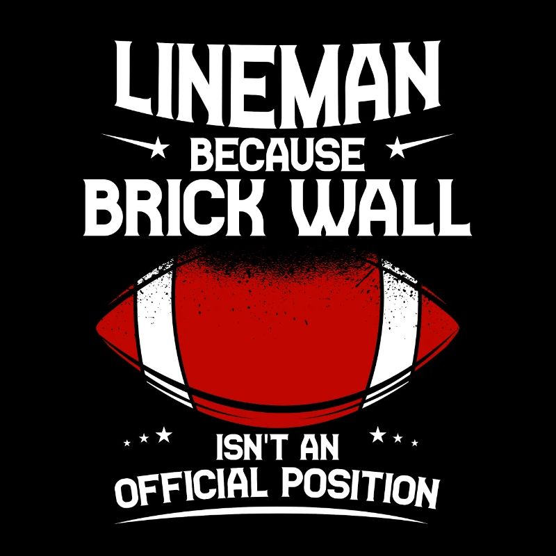 Lineman Because Brick Wall Isn't A Position 4