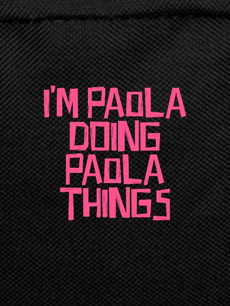 I'm Paola doing Paola things