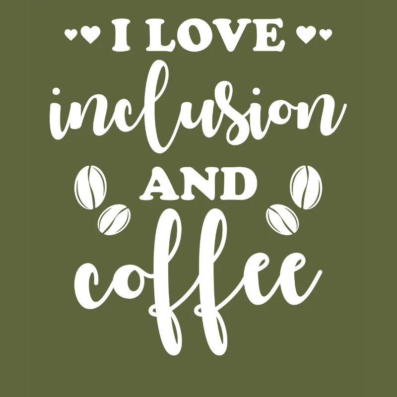 I love inclusion and coffee