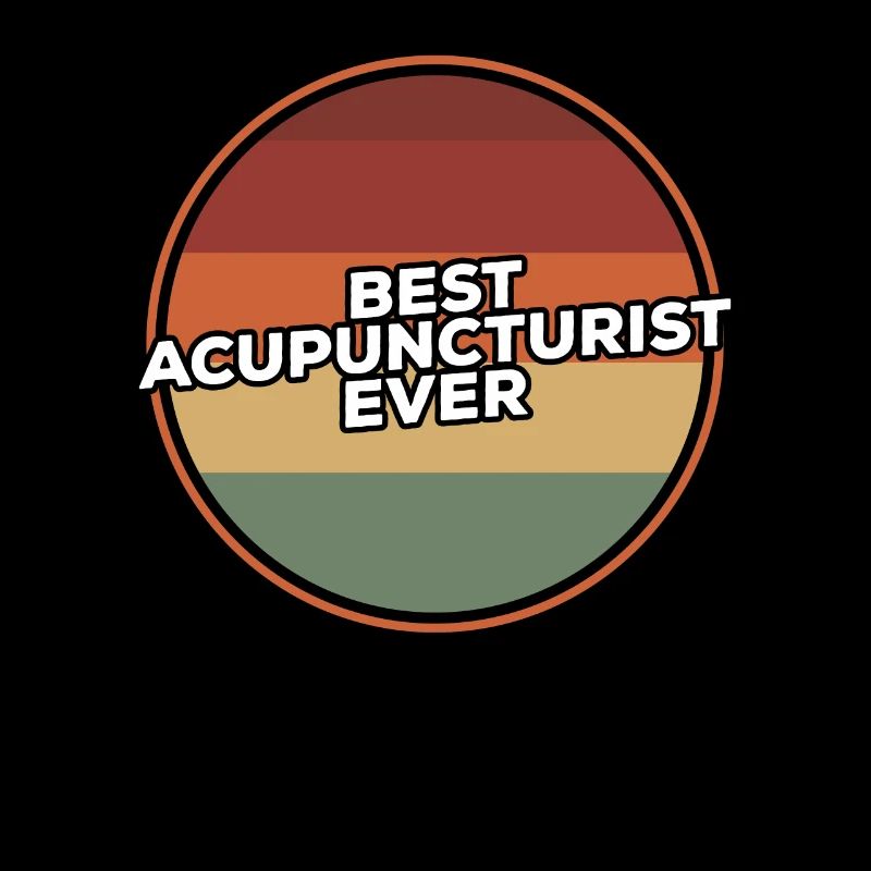 Vintage Best Acupuncturist Ever Acupuncture