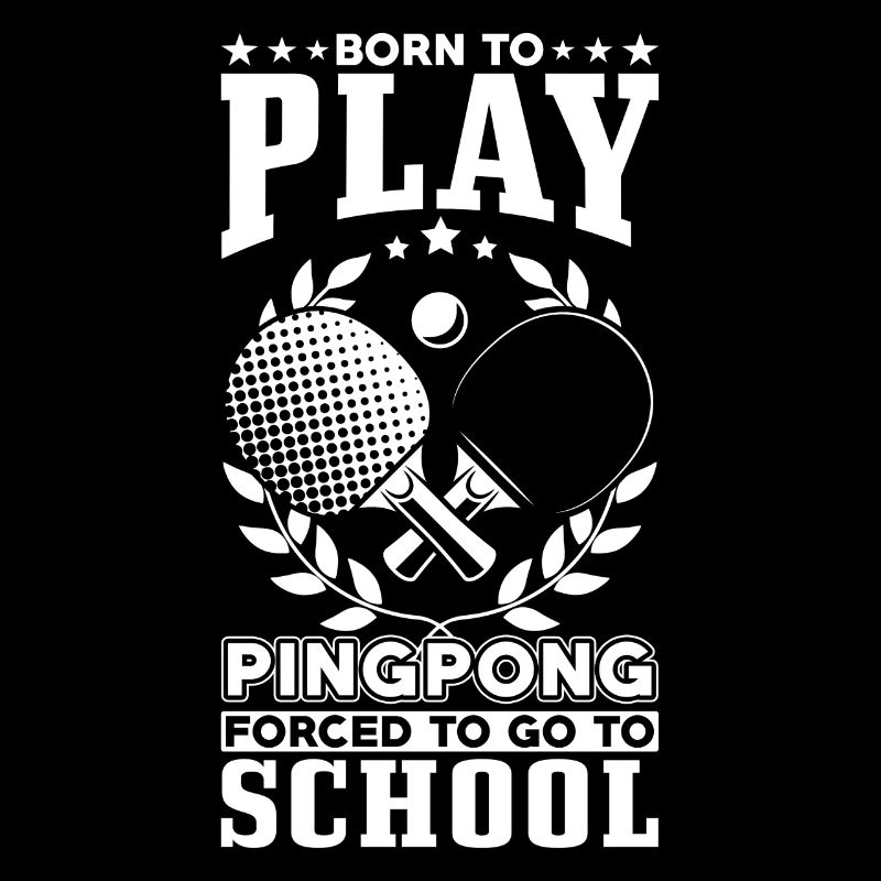 Born to play ping pong