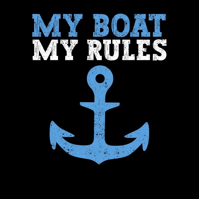 My boat my rules funny boating captain