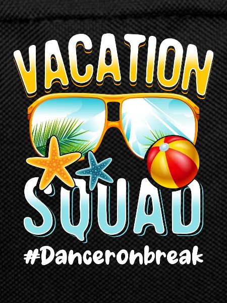 Dancer Vacation Squad #Danceronbreak