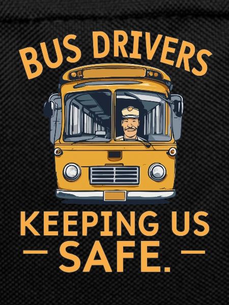 BUS DRIVERS KEEPING US SAFE