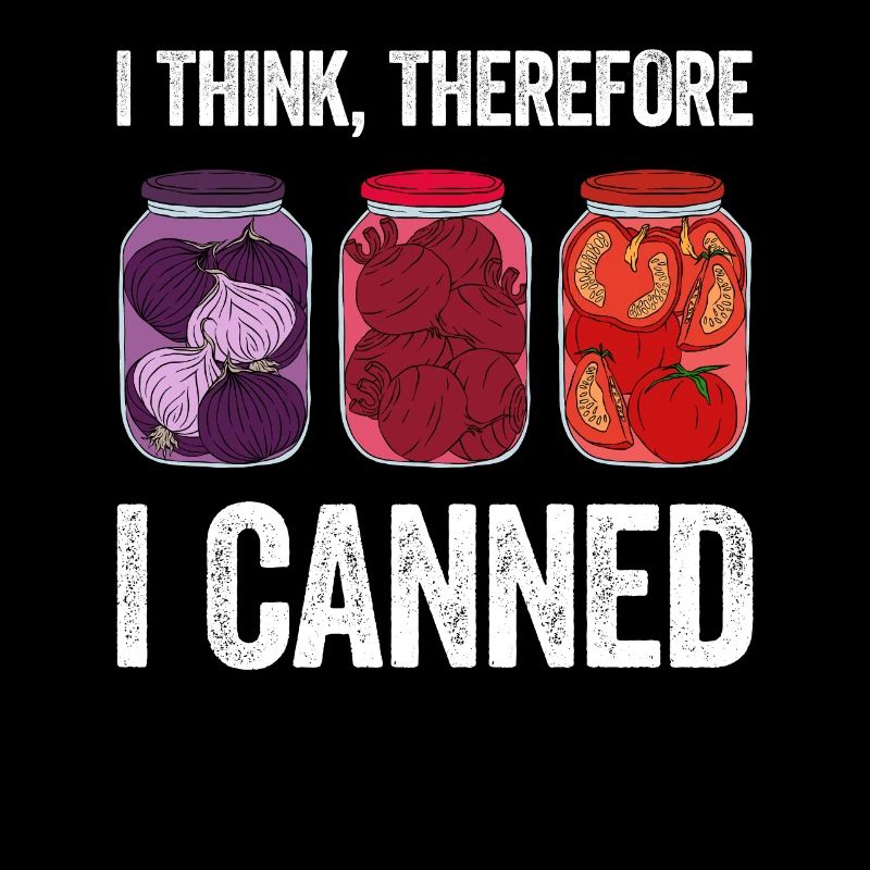 I Think Therefore I Canned