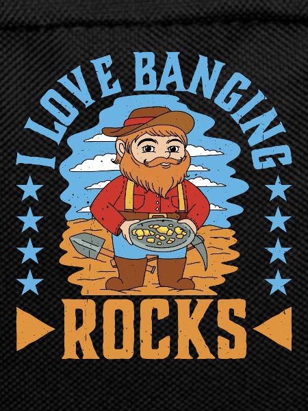 I Love Banging Rocks