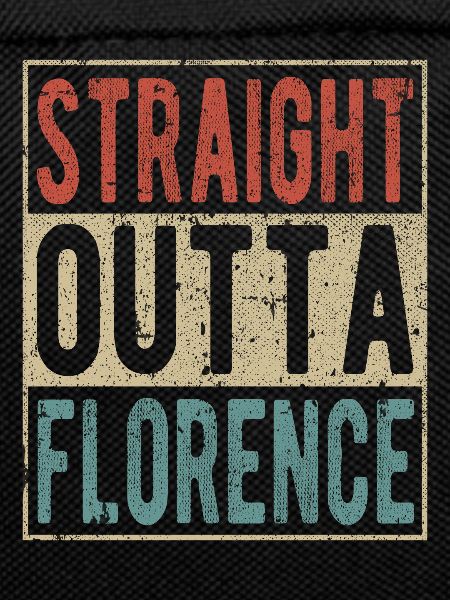 Straight outta Florence