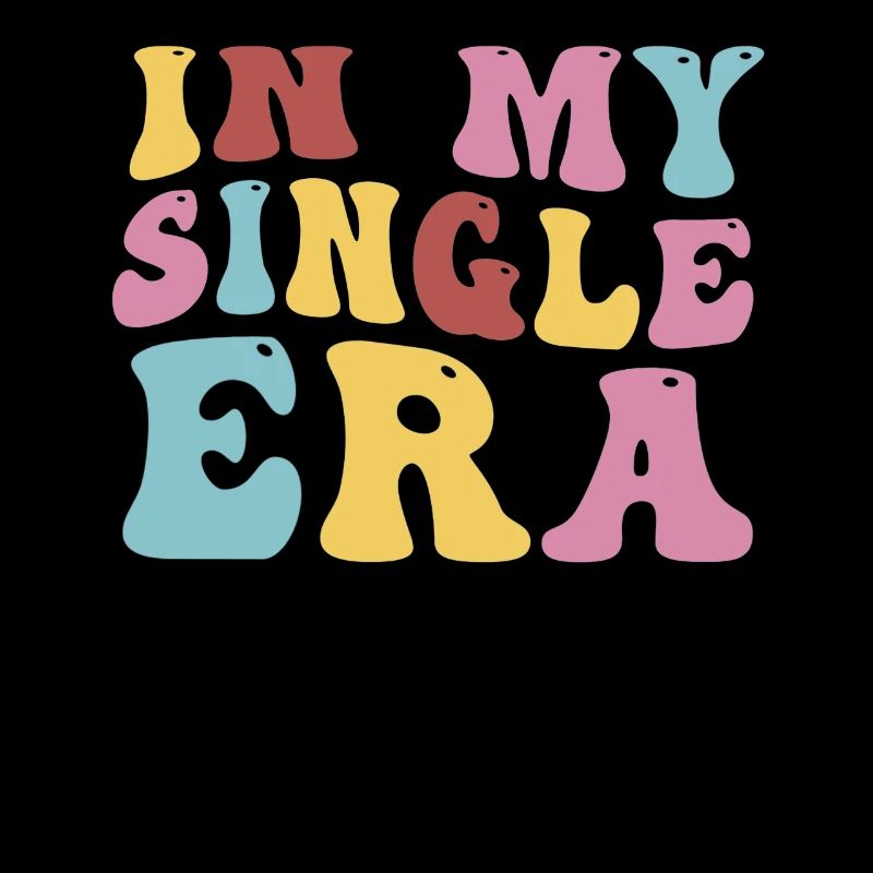 Dans mon ère de célibataire drôle de vie de célibataire