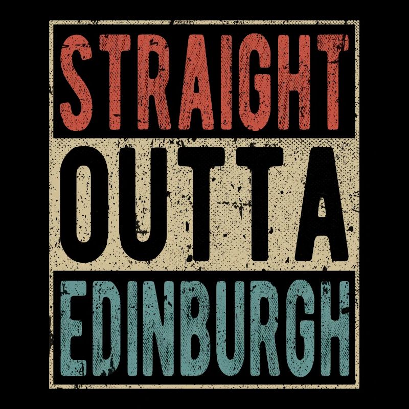 Straight outta Edinburgh