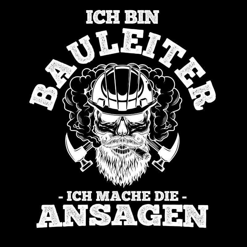 Ich Bin Bauleiter Ich Mache Die Ansagen Geschenk B